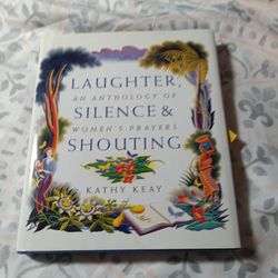Laughter silence shouting Author Kathy Keat