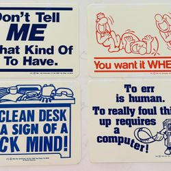 Set of 4 vintage 1984 plastic office  funny sarcastic humor signs. Each one is  10 1/2” x 7 3/4”   H & L enterprises San Diego Cali  