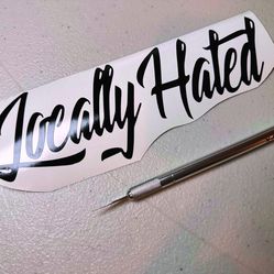 “Locally Hated” Decal 