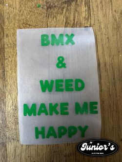 BMX & Weed Make Me Happy Vinyl Decal