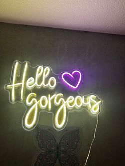 Hello gorgeous sign