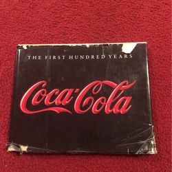 Coca-cola First 100 Years 