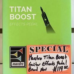 Maestro Titan Boost Guitar Effects Pedal Brand New 