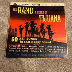 The Band I Heard in Tijuana: 50 Hit Songs in That Happy Sound! (5 LP)