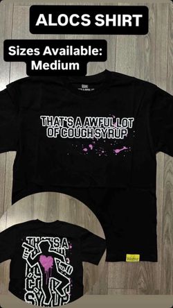 That’s A Awful Lot Of Cough Syrup" Splatter Tee size L
