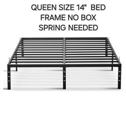 Queen size bed frame  14" NO BOX SPRING  NEEDED