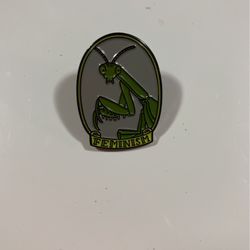 “Feminism” Praying Mantis Pin