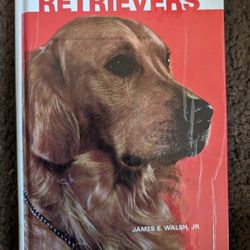 Golden Retrievers Dog Book, Hard Cover 125 Pages By James E. Walsh, Jr. Hunting, Training, Breeding.
