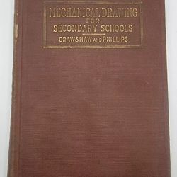 Mechanical Drawing For Secondary Schools Crawshaw & Phillips 1916 *First Edition
