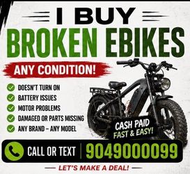 I buy broken e-bikes any condition/ repair them for you