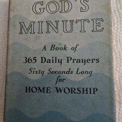 God's Minute - A Book Of 365 Daily Prayers - Sixty Seconds Long For Home Worship, Hard Cover, 1923, It's Beautiful Under The Cover. Bible 6x4x1  11oz
