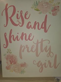 Rise and Shine Pretty Girl  Floral Wall Art Sign