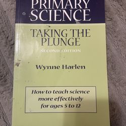 Primary Science Taking The Plunge By Wynne Harlen 