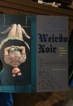 Weirdo Noir gothic and dark lowbrow art book