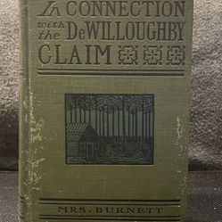 In Connection With The DeWilloughby Claim, Limited Ed.,Frances Burnett 1899