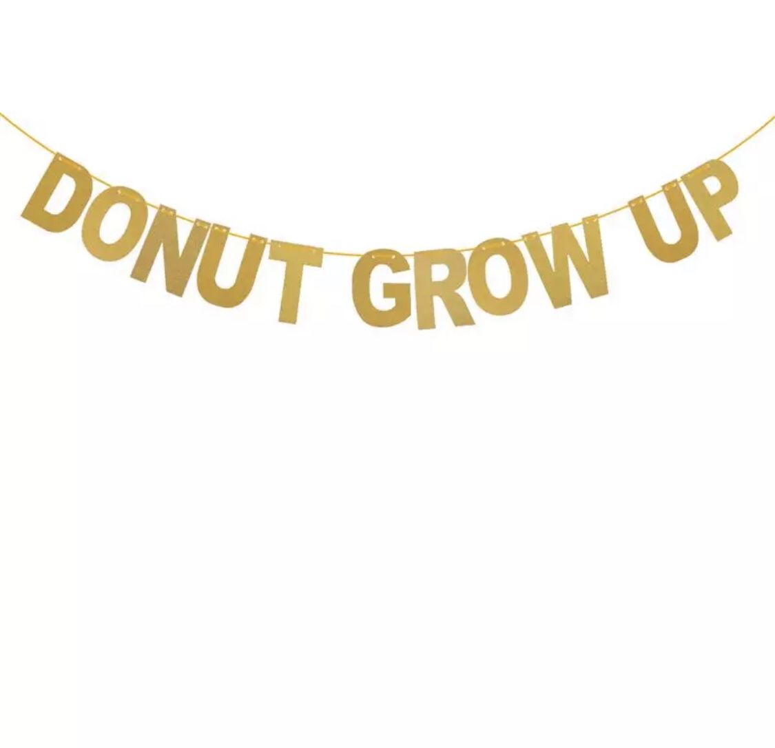 DONUT GROW UP Gold Glitter Party Banner Birthday Party Bunting Donut Theme Party Decorations