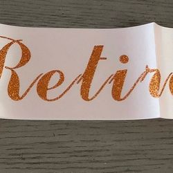 "I'm Retired!" Blush Satin Sash with Sparly Rose Gold Script