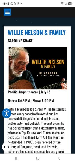 Willie Nelson Tickets  2- Section 7, Row D - 7/12 @ Pacific Amphitheatre