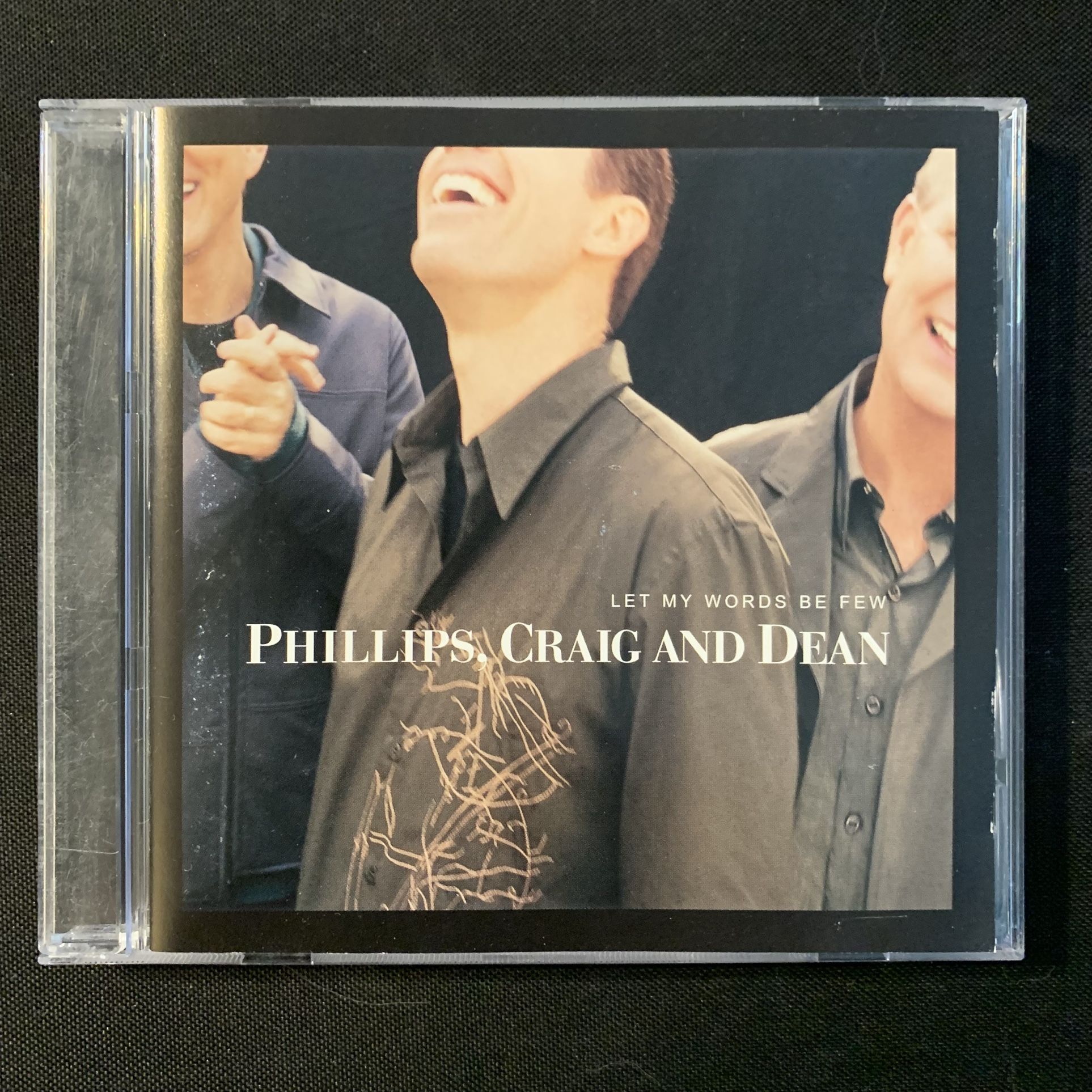 CD Phillips, Craig and Dean - Let My Words Be Few (2001)