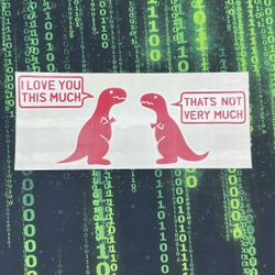 T Rex Funny Love Sticker.   8” Red 