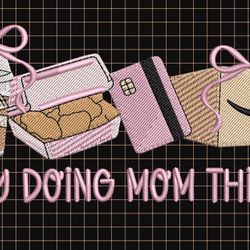Busy Doing Mom Things Embroidery Design, Mom Life  Coffee Shopping Cartoon, Funny Mom Gift Idea
