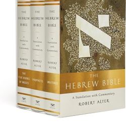 THE HEBREW BIBLE ( Translation With Comentary) ROBERT ALTER