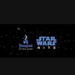 Disneyland Star Wars Nite Disney After Dark 5/2 Or 5/9