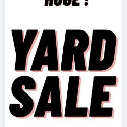 HUGE Yard Sale!!! Tons Of Stuff!!