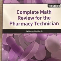 APhA Pharmacy Technician Complete Math Review. 4th edition by William A. Hopkins Jr.