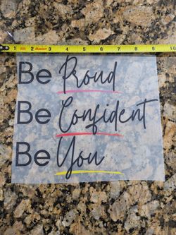 DTF T-shirt/Bag Transfer "Be Proud Be Confident Be You"