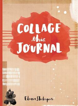 *willing to negotiate price* Collage This Journal by Eleanor Shakespeare