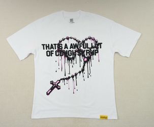 That’s a awful lot of cough syrup tee