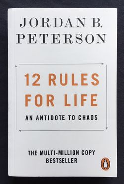 12 Rules for Life: An Antidote to Chaos - Jordan Peterson