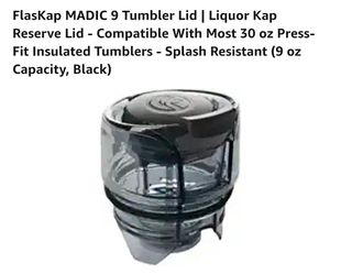 FlasKap MADIC 9 Tumbler Lid | Liquor Kap Reserve Lid - Compatible With Most 30 oz Press-Fit Insulated Tumblers - Splash Resistant (9 oz Capacity, Blac