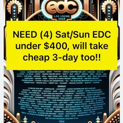 NEED EDC Ticket/Wristband 