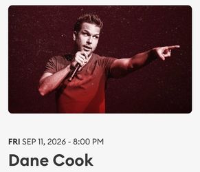 2 Tickets $50 each for Dane Cook @ Yaamava Friday September 11th