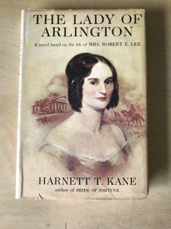The Lady of Arlington: A novel based on the life of Mrs. Robert E Lee