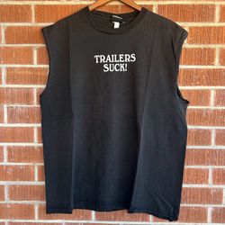 Sturgis 2001 Trailers Suck! I Rode Mine Muscle Shirt Sleeveless XL