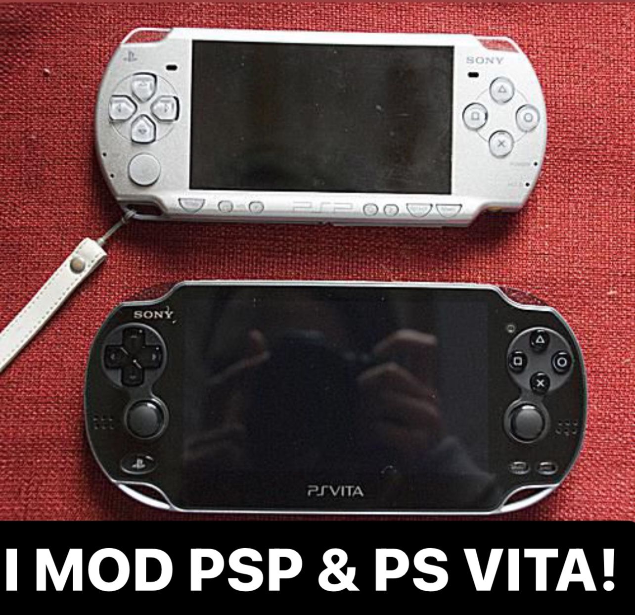 I WILL MOD *YOUR* PSP / PS VITA!