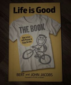 A BRAND NEW, NEVER USED “LIFE IS GOOD. HOW TO LIVE WITH PURPOSE AND ENJOY LIFE”