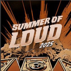 Summer Of Loud 2 General Admission Tickets