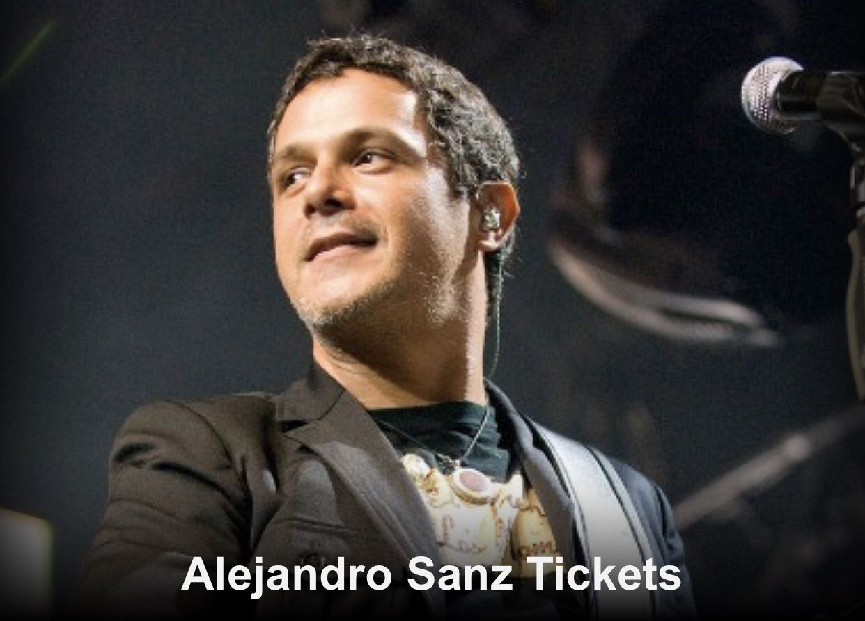 2 - Boletos para  Alejandro Sanz