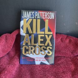 Kill Alex Cross By James Patterson 