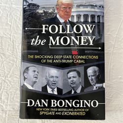 Follow the Money: The Shocking Deep State Connections of the Anti-Trump Cabal