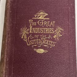1872 The Great Industries Of The United States By Horace Greeley