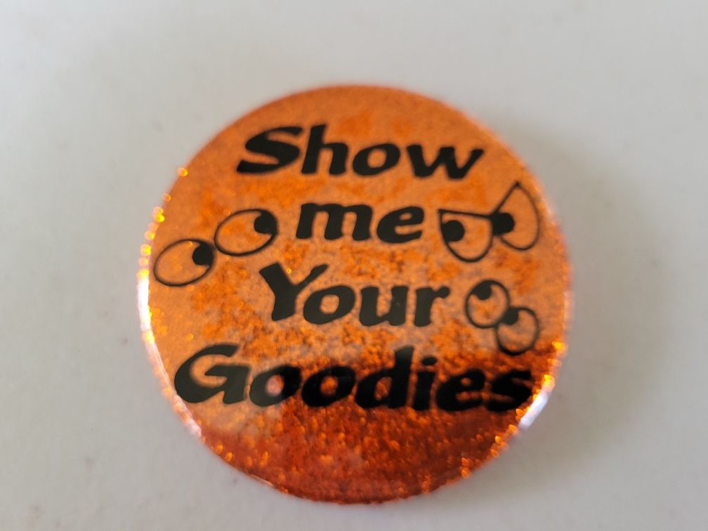 Show Me Your Goodies Pin 