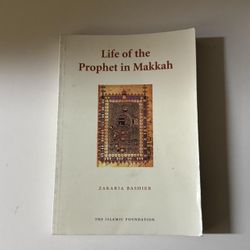 Used, Life of the Prophet in Makkah by Zakaria Bashier (Paperback)