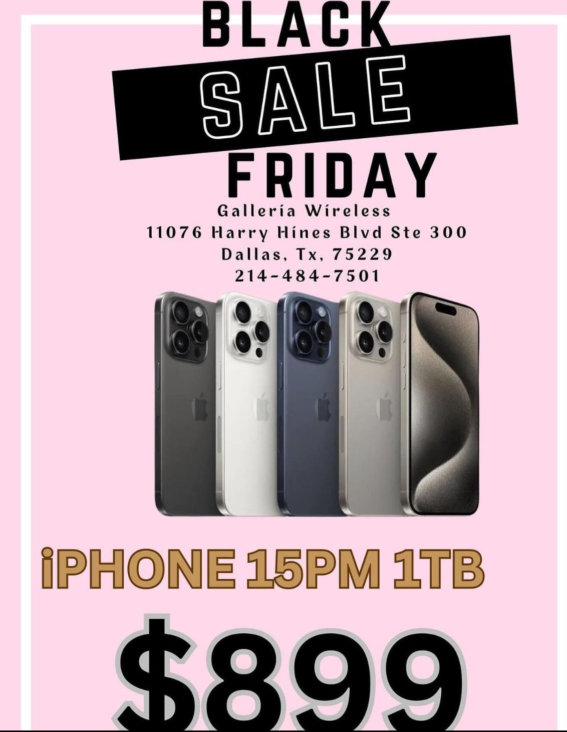 Amazing deals and sales on iPhones and Samsung  - Special deals  -iPhone 15 pro max  1tb  -$899 before tax  Unlocked  $899 before tax  #galleriawirele