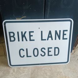 Bike Lane Closed Aluminum Traffic Sign 