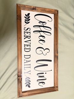 Coffee & Wine Served Daily Farmhouse Wood Sign